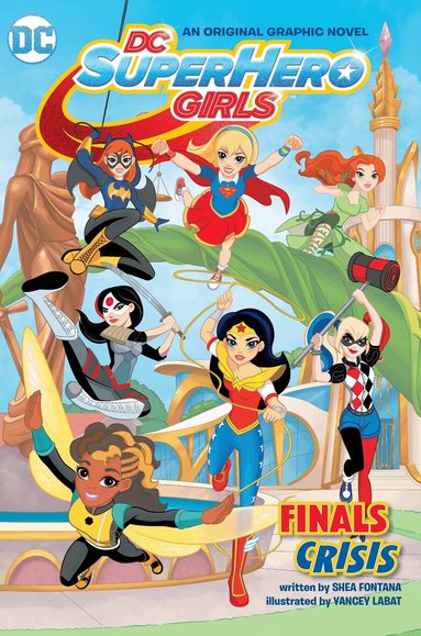 Shea Fontana - DC Super Hero Girls: Finals Crisis, Häftad