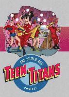 Bob Haney - Teen Titans: The Silver Age Omnibus, Inbunden