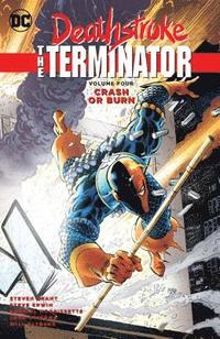 bokomslag Deathstroke, The Terminator Volume 4: Crash Or Burn