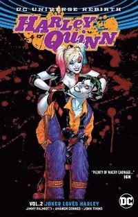 bokomslag Harley Quinn Vol. 2: Joker Loves Harley (Rebirth)