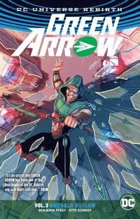 bokomslag Green Arrow Vol. 3: Emerald Outlaw (Rebirth)
