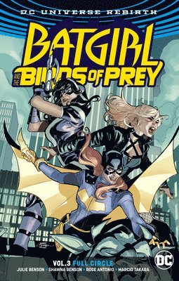 Julie Benson, Shawna Benson - Batgirl and the Birds of Prey Volume 3. Rebirth, Häftad