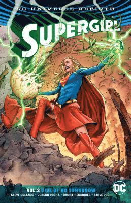 Steve Orlando - Supergirl Vol. 3 (Rebirth), Häftad