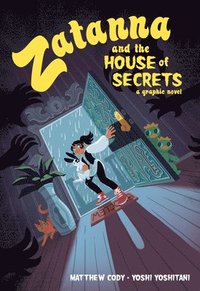bokomslag Zatanna and the House of Secrets