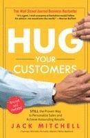 bokomslag Hug Your Customers: The Proven Way to Personalize Sales and Achieve Astounding Results