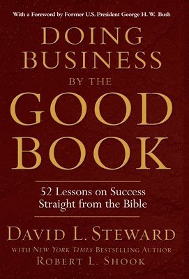 bokomslag Doing Business by the Good Book: 52 Lessons on Success Straight from the Bible