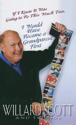 bokomslag If I Knew It Was Going to Be This Much Fun, I Would Have Become a Grandparent First