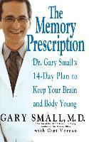 bokomslag The Memory Prescription: Dr. Gary Small's 14-Day Plan to Keep Your Brain and Body Young