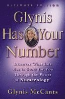 bokomslag Glynis Has Your Number: Discover What Life Has in Store for You Through the Power of Numerology!