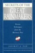 Jeffrey J. Fox - Secrets of Great Rainmakers: The Keys to Success and Wealth, Inbunden