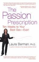 bokomslag The Passion Prescription: Ten Weeks to Your Best Sex -- Ever!