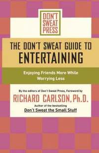 bokomslag The Don't Sweat Guide to Entertaining