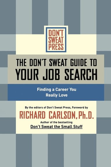 bokomslag The Don't Sweat Guide to Your Job Search