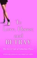 bokomslag To Love, Honour And Betray