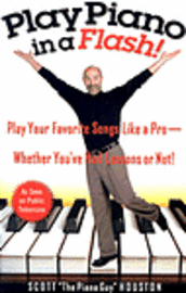 Scott Houston - Play Piano In A Flash - No Rights This Title!!, Häftad