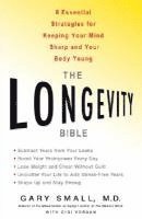 bokomslag The Longevity Bible: 8 Essential Strategies for Keeping Your Mind Sharp and Your Body Young