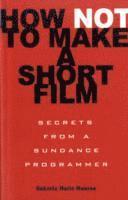 bokomslag How Not to Make a Short Film