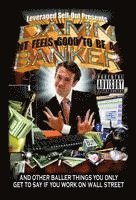 bokomslag Damn, It Feels Good to Be a Banker