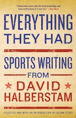 David Halberstam - Everything They Had, Häftad