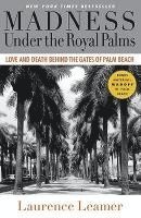 bokomslag Madness Under the Royal Palms: Love and Death Behind the Gates of Palm Beach
