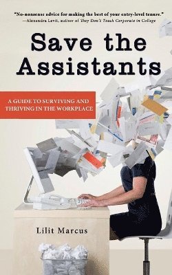 Lilit Marcus - Save The Assistants, Häftad