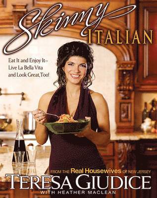 Teresa Giudice, Heather Maclean - Skinny Italian, Häftad