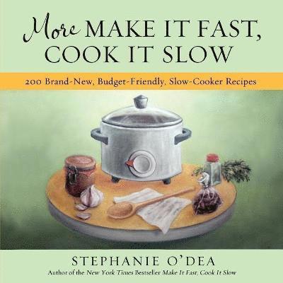 More Make It Fast, Cook It Slow 1