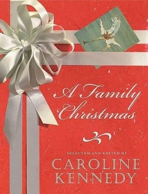 Caroline Kennedy - Family Christmas, Inbunden