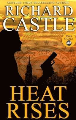 Richard Castle - Heat Rises, Inbunden