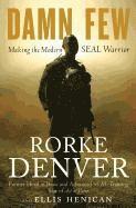 bokomslag Damn Few: Making the Modern Seal Warrior
