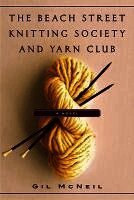 Gil McNeil - The Beach Street Knitting Society and Yarn Club, Inbunden