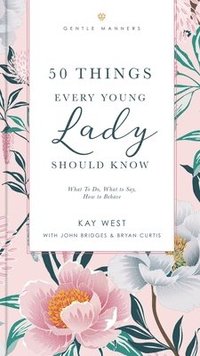 bokomslag 50 Things Every Young Lady Should Know Revised and   Expanded