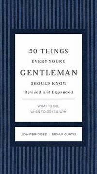 bokomslag 50 Things Every Young Gentleman Should Know Revised and Expanded