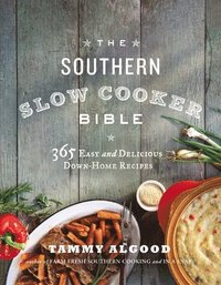 bokomslag The Southern Slow Cooker Bible