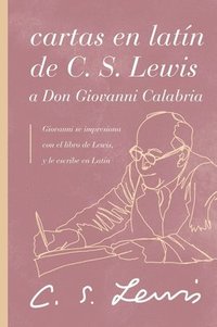 bokomslag Cartas en latn de C. S. Lewis y Don Giovanni Calabria