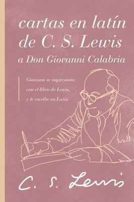 bokomslag Cartas en latn de C. S. Lewis y Don Giovanni Calabria