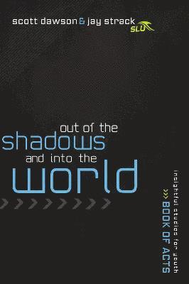 Out of the Shadows and Into the World 1