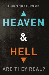 bokomslag Heaven and Hell: are They Real?