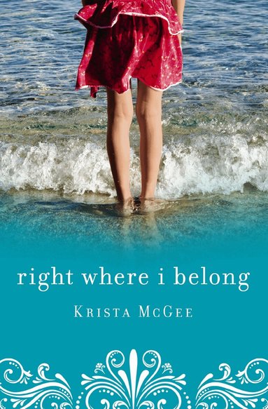 Krista McGee - Right Where I Belong, Häftad