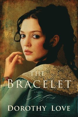 Dorothy Love - BRACELET, Häftad