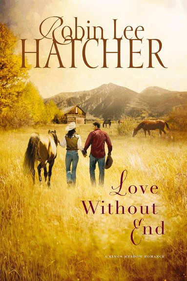Robin Lee Hatcher - Love Without End, Häftad
