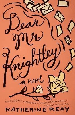 Katherine Reay - Dear Mr. Knightley, Häftad