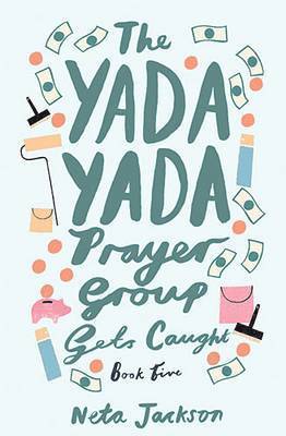 Neta Jackson - The Yada Yada Prayer Group Gets Caught, Häftad