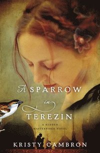 bokomslag A Sparrow in Terezin