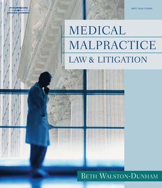 Beth Walston-Dunham - Medical Malpractice Law and Litigation, Häftad