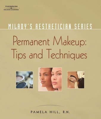 Pamela Hill - Milady's Aesthetician Series, Häftad