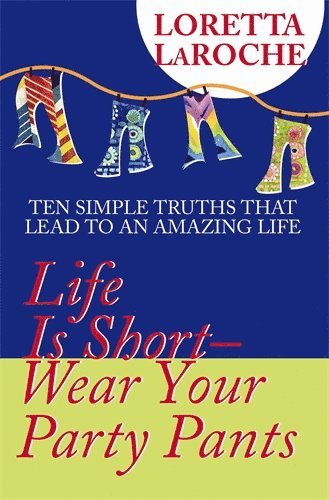 bokomslag Life Is Short, Wear Your Party Pants