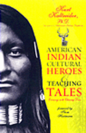 bokomslag American Indian Cultural Heroes and Teaching Tales