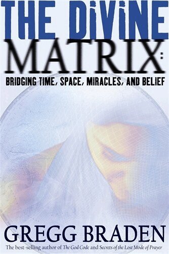Gregg Braden - Divine Matrix, Häftad