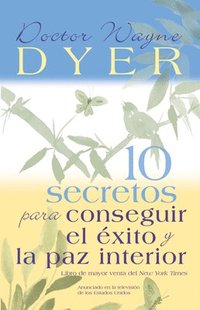 bokomslag 10 Secretos Para Conseguir El Éxito Y La Paz Interior = 10 Secrets for Success and Inner Peace